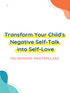 Masterclass: Transform Negative Self-Talk Into Self-Love